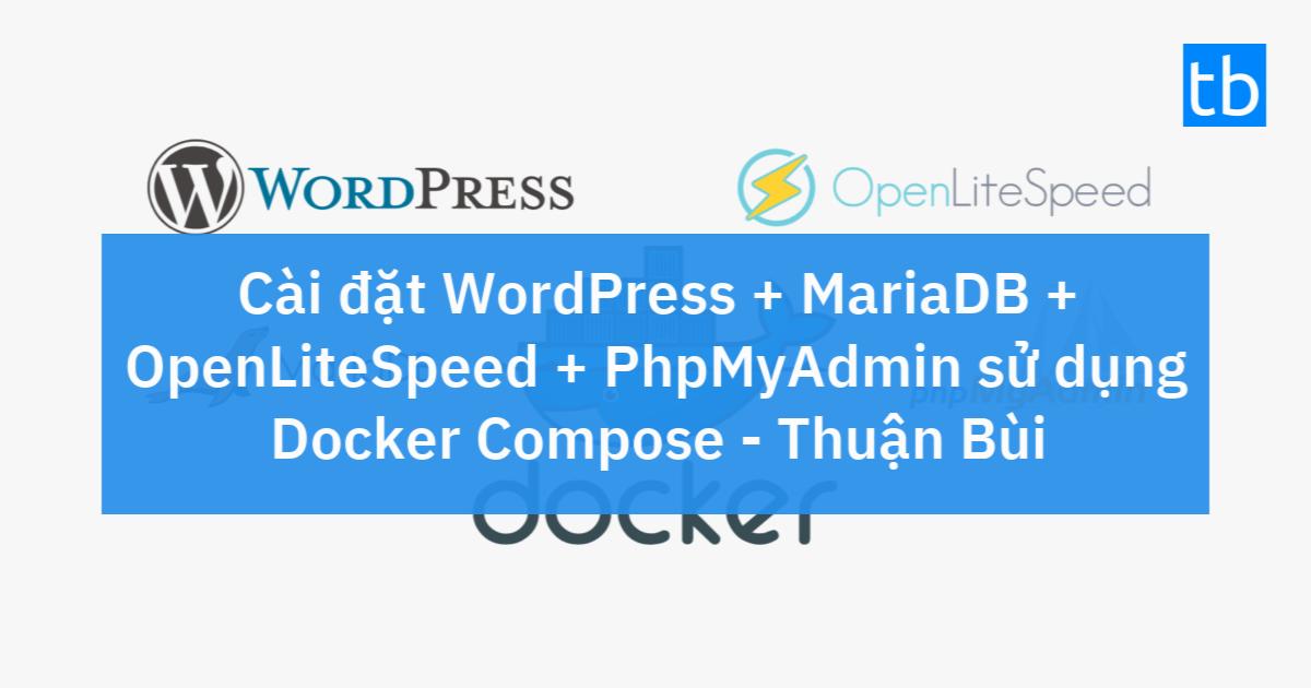 C I T Wordpress Mariadb Openlitespeed Phpmyadmin S D Ng Docker