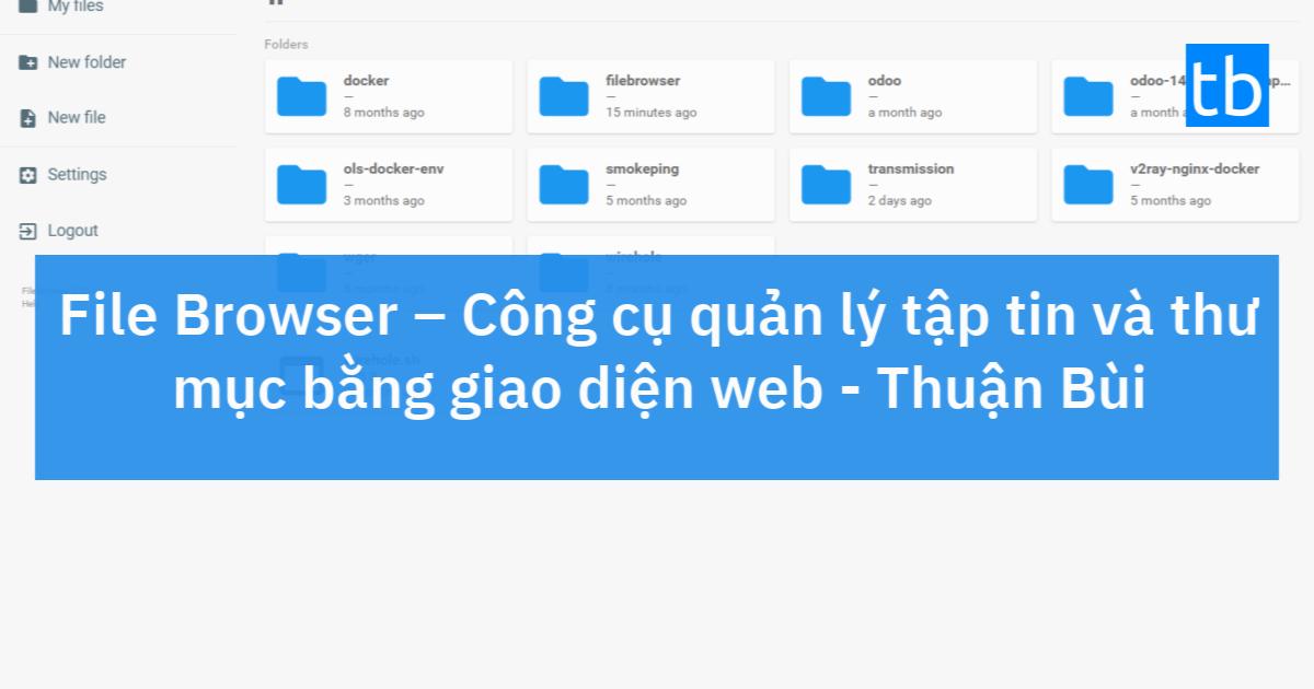 File Browser Công cụ quản lý tập tin và thư mục bằng giao diện web