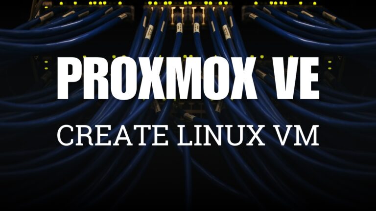 [Proxmox] Hướng dẫn cài đặt máy ảo KVM chạy Linux trên Proxmox VE