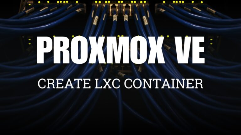 [Proxmox] Thiết lập LXC (LinuX Container) trên Proxmox VE