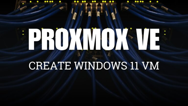 [Proxmox] Hướng dẫn cài đặt máy ảo KVM chạy Windows 11